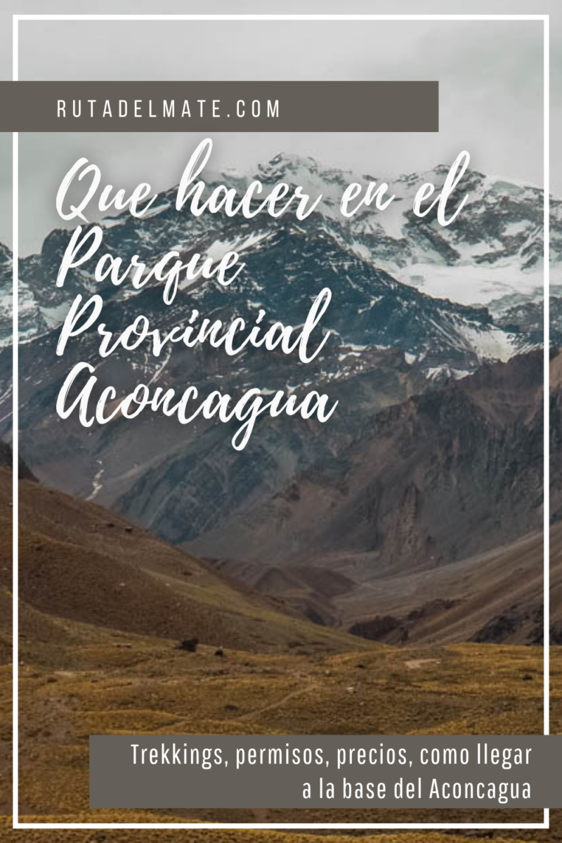 Que hacer en el Parque Provincial Aconcagua