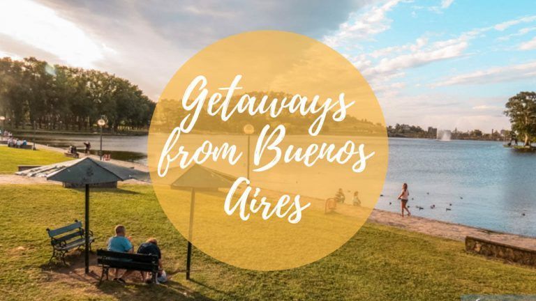 10 best getaways from Buenos Aires