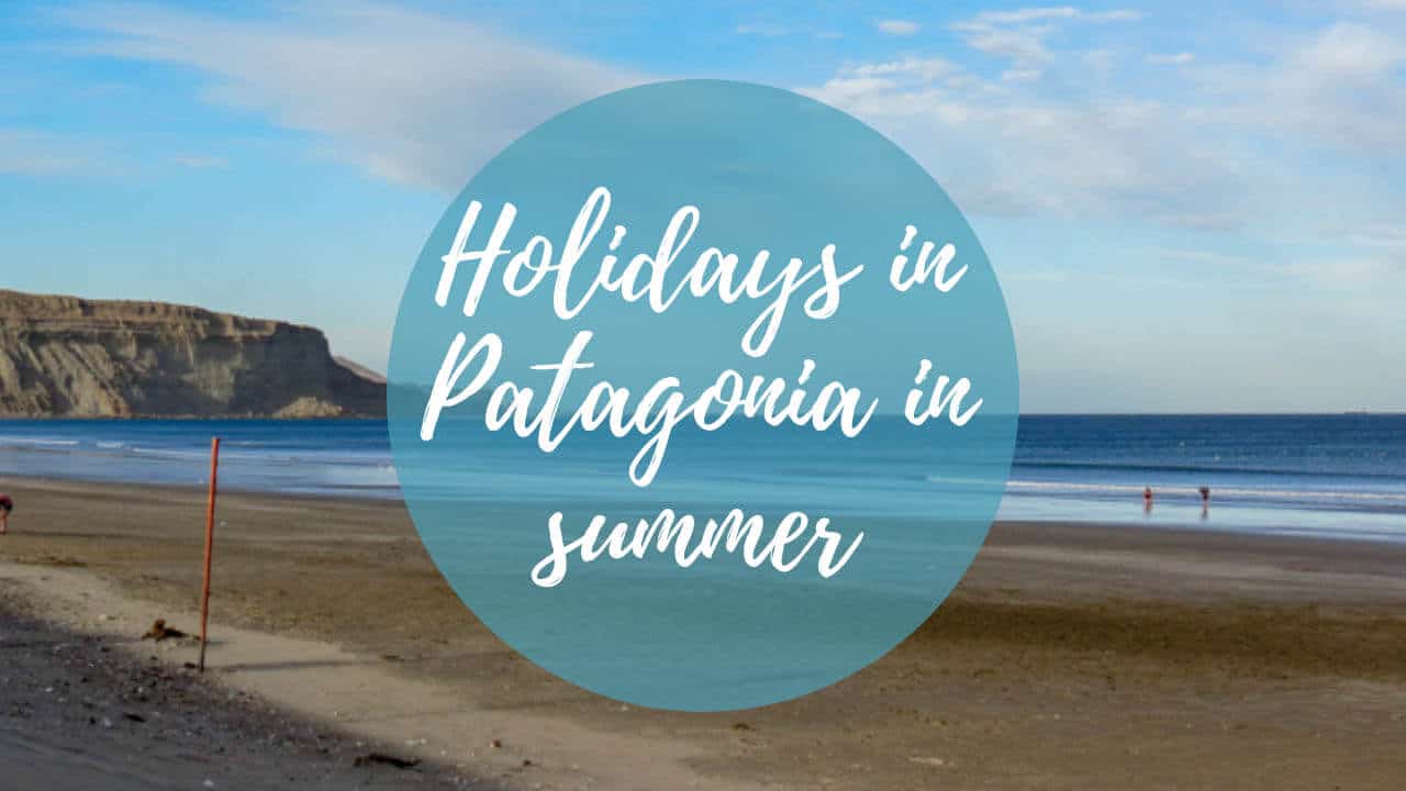 Holidays in Patagonia in summer