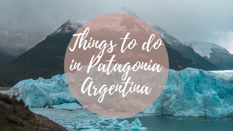 17 Best Places to Visit in Patagonia Argentina (Must-See + Map)
