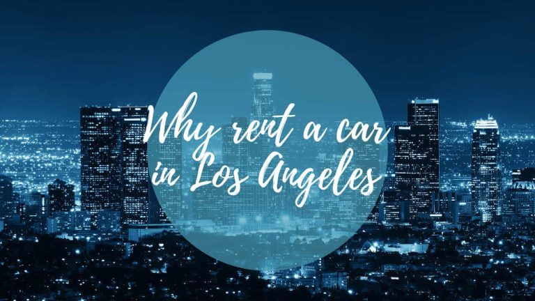 Why Rent a Car in Los Angeles?